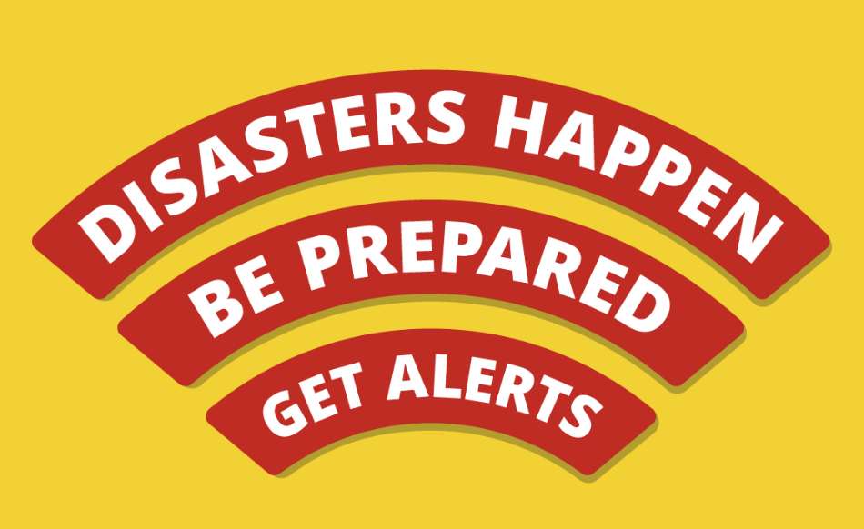 Yellow box with three curved red lines that say "disasters happen, be prepared, get alerts"