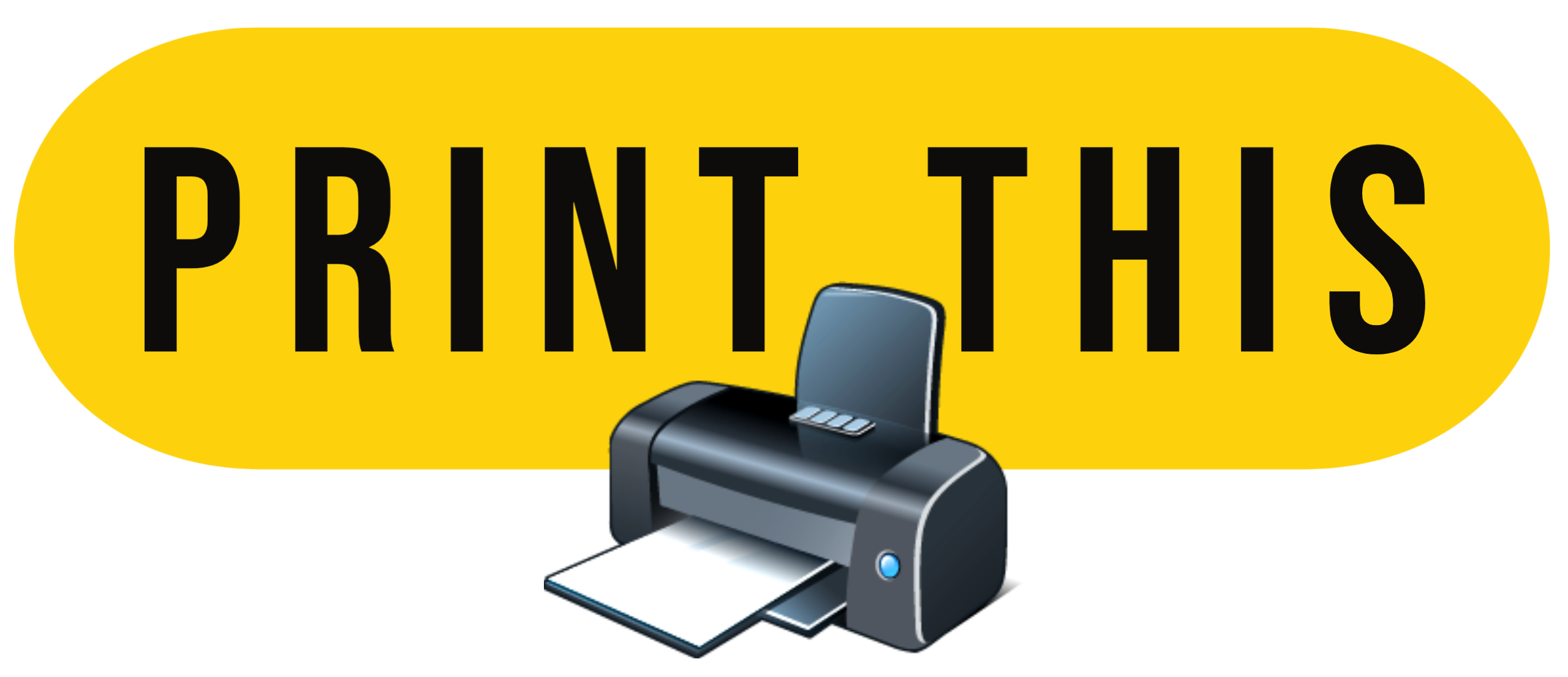 Graphic of a printer with text that says "print this!"
